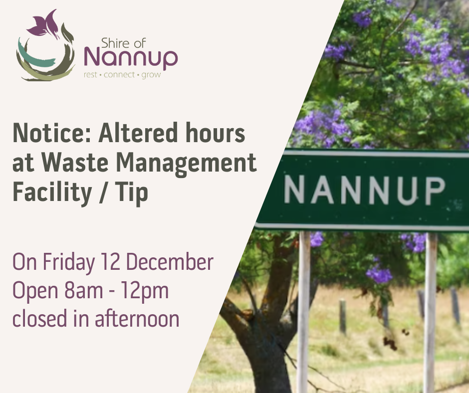 NOTICE: Nannup Waste Management Facility - Altered Opening Hours for
