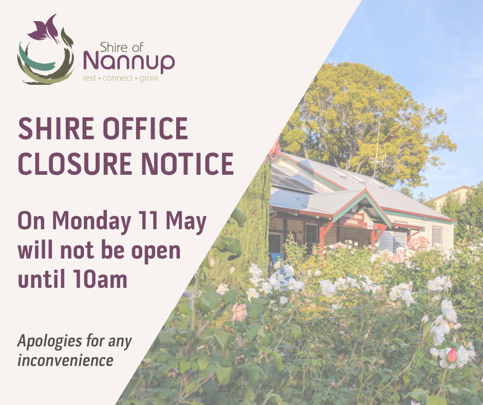 Shire Office – Notice of Change to Opening Hours on 11 May