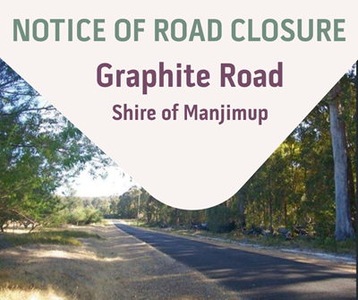 Image: NOTICE: Road Closure - Graphite Road in the Shire of Manjimup