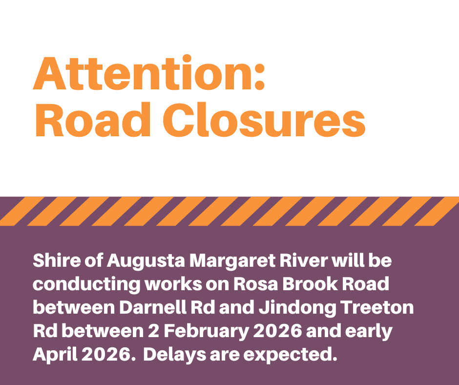Notification of Road Closure - Shire of Augusta-Margaret River
