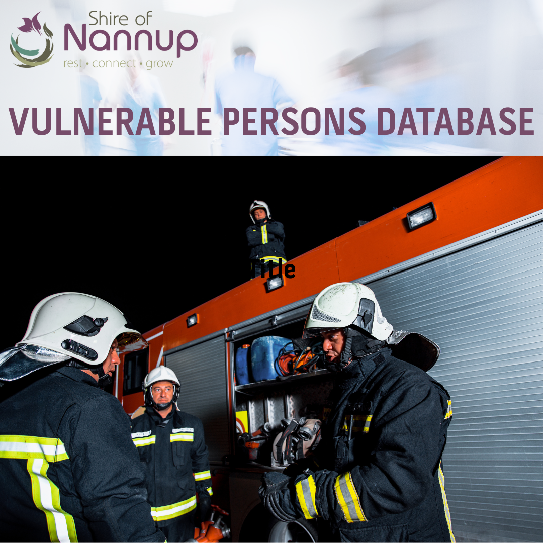 Nannup's Vulnerable Persons Database for Emergency Situations